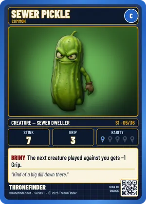 Card #05: Sewer Pickle