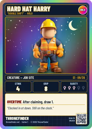 Card #09: Hard Hat Harry “Double Shift”
