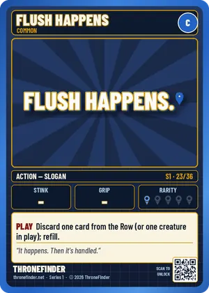 Card #23: Flush Happens