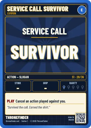 Card #28: Service Call Survivor