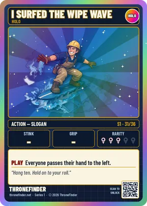 Card #31: I Surfed the Wipe Wave